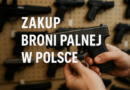 Zakup Broni Palnej w Polsce 2025: Krok po Kroku | Rejestracja i Promesa
